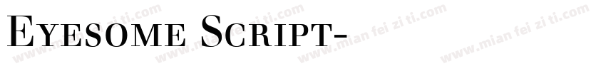 Eyesome Script字体下载字体转换